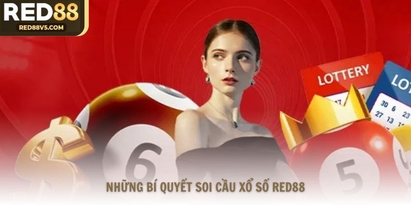 Những bí quyết soi cầu xổ số Red88