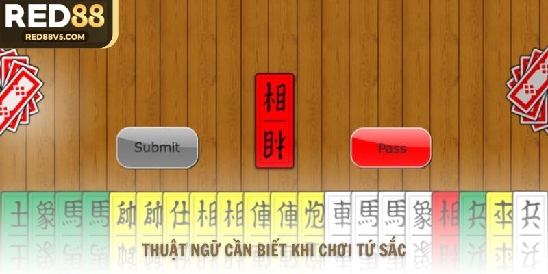 Thuật ngữ cần biết khi chơi Tứ Sắc